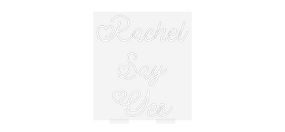 CN LED NEON: Rachel
Say
...