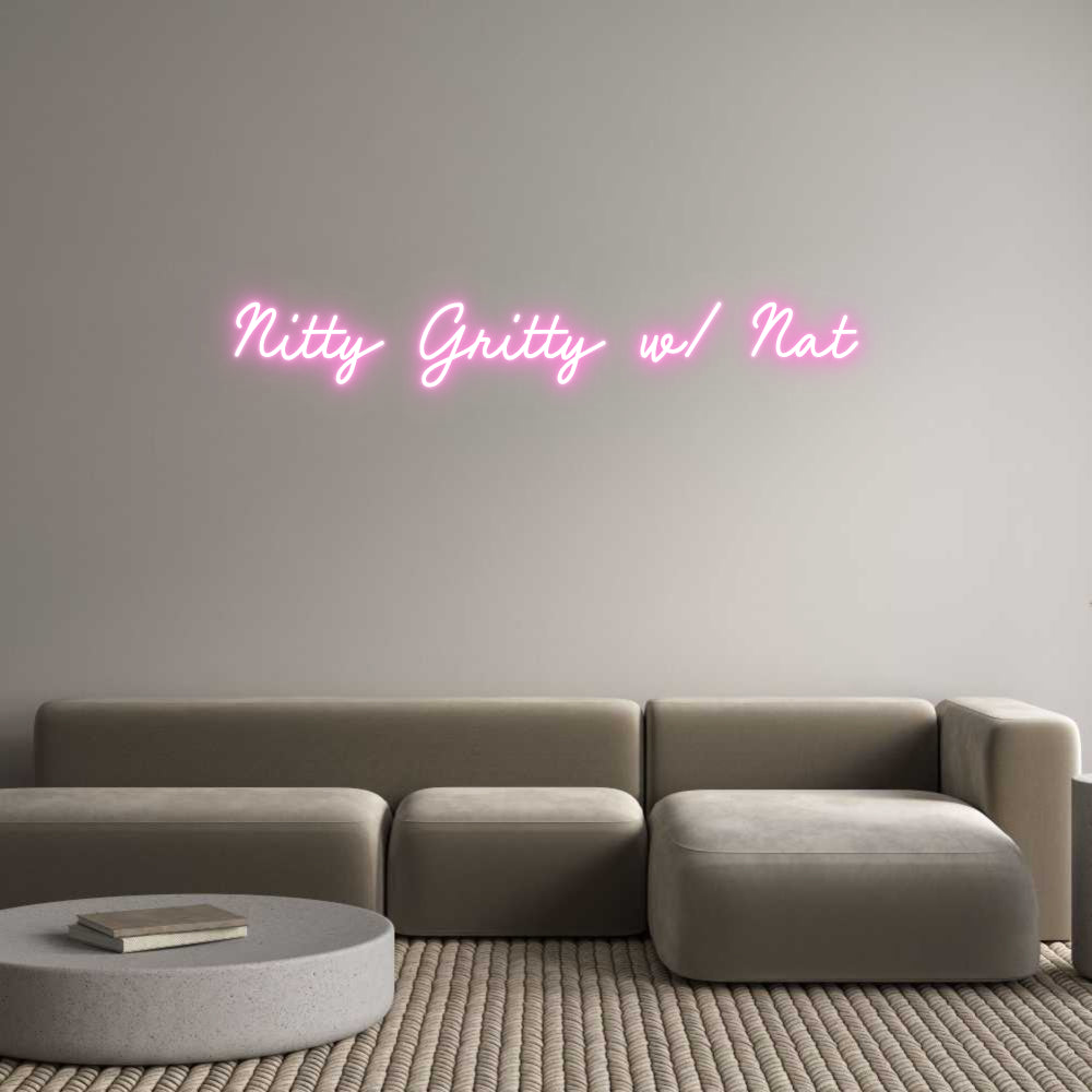 Custom Neon: Nitty Gritty ...