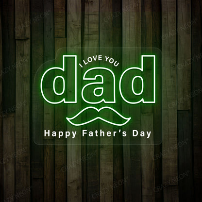 I Love You Dad Neon Sign |Green