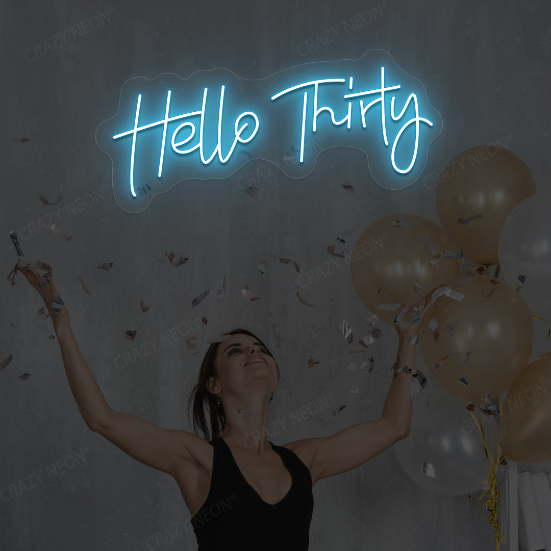 Hello Thirty Neon Sign | Iceblue