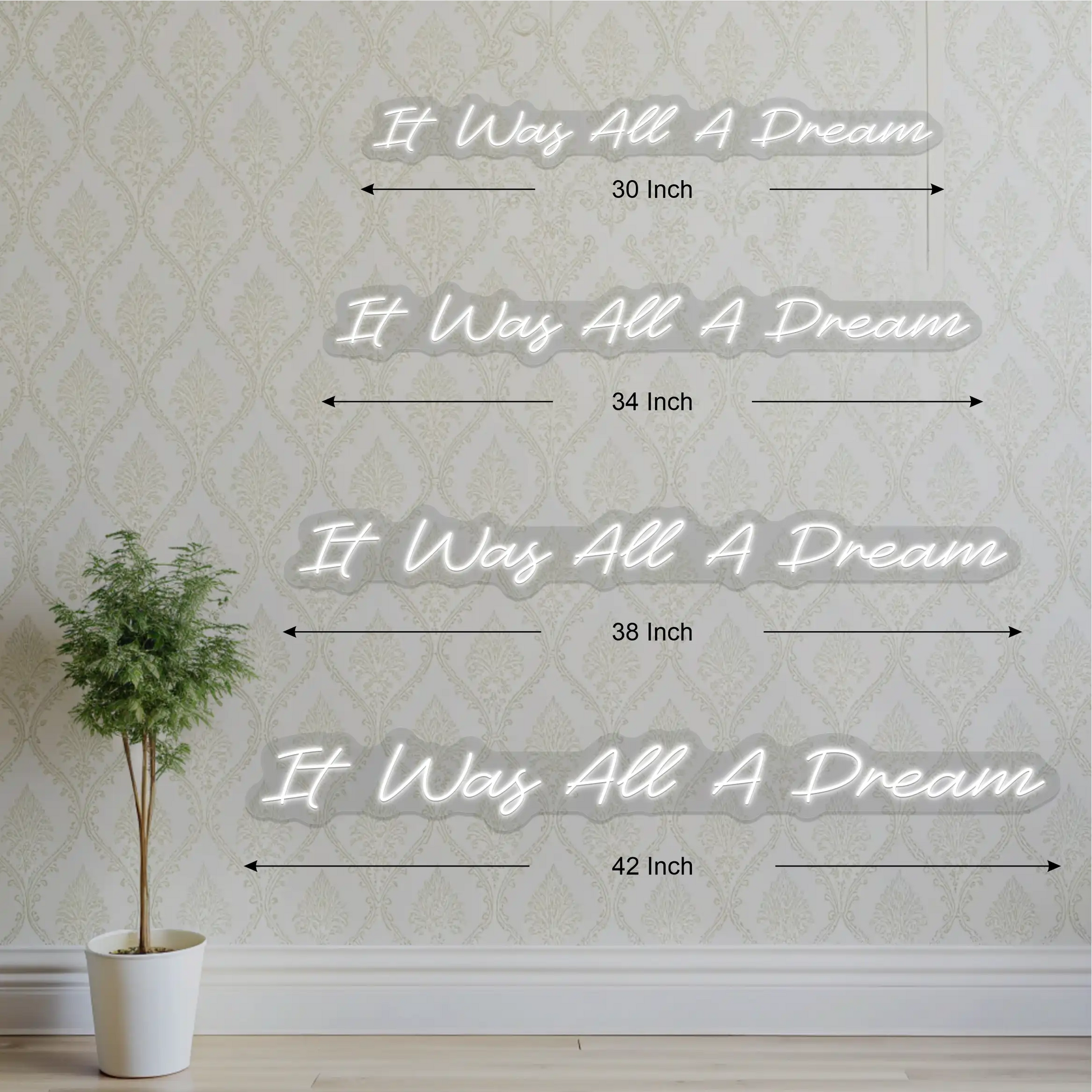 It Was All A Dream Neon Sign Size chart