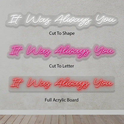 It Was Always You Sign