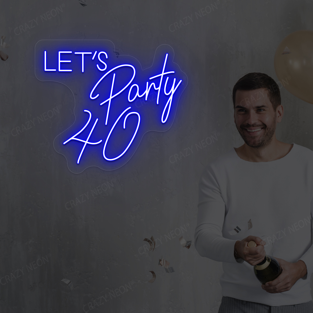 Let’s Party 40 Neon Sign | Blue
