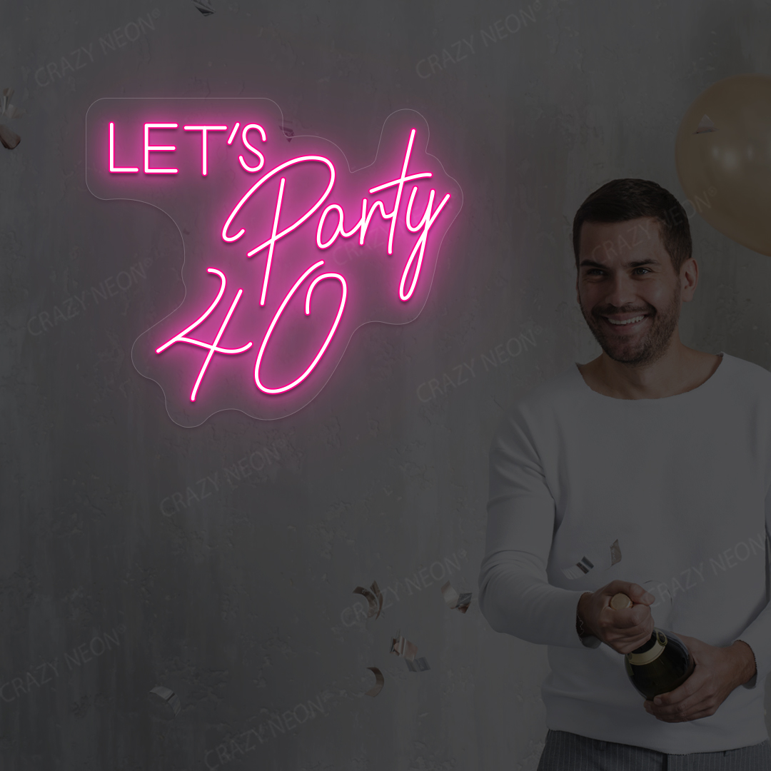 Let’s Party 40 Neon Sign | Pink