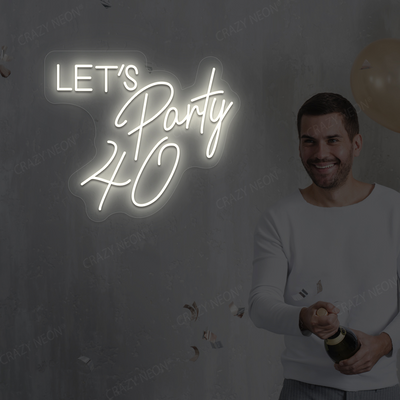 Let’s Party 40 Neon Sign | Warmwhite