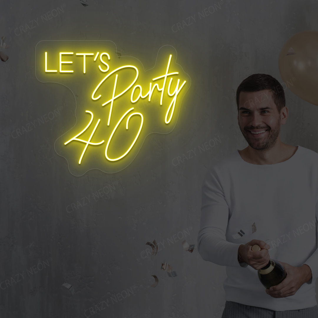Let’s Party 40 Neon Sign | Yellow
