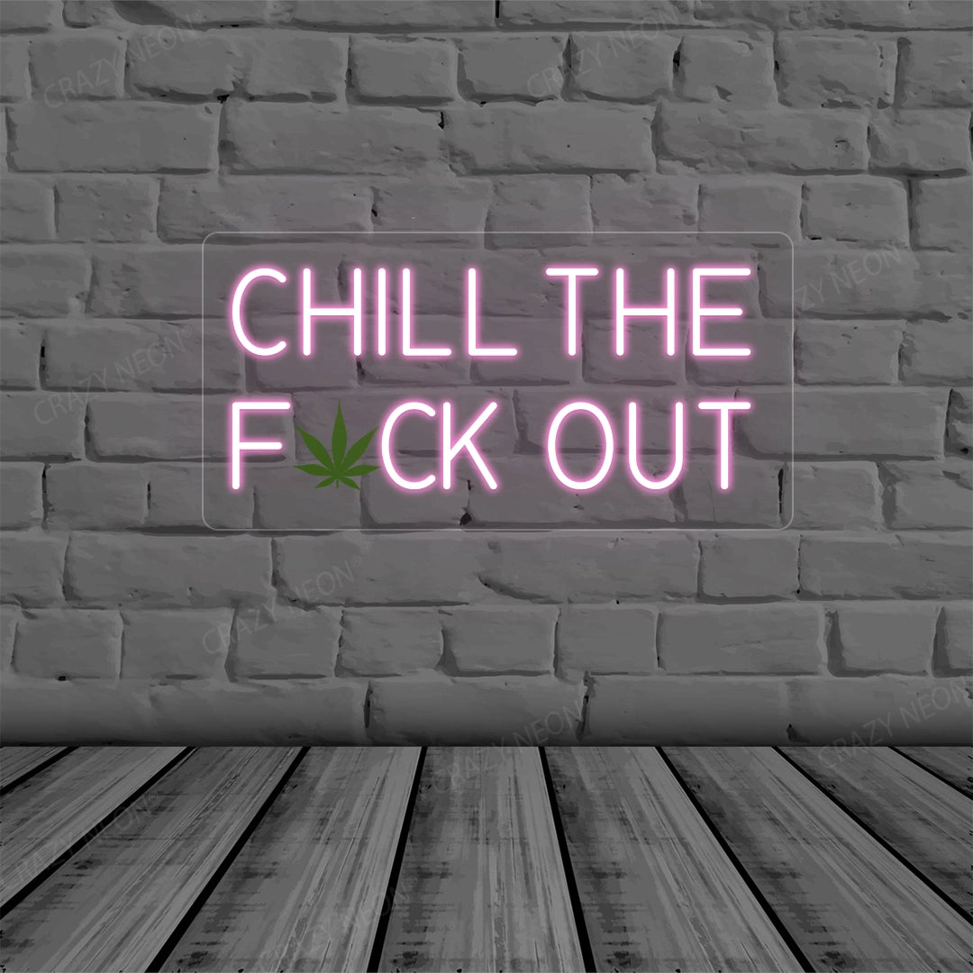 Chill the Fuck Out Neon Sign | Pink