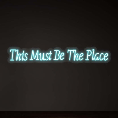 This Must Be The Place Sign