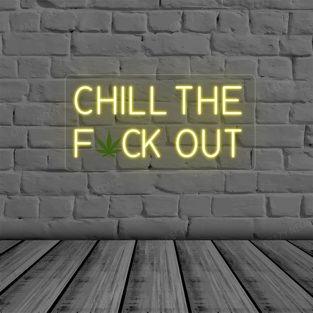 Chill the Fuck Out Neon Sign | Yellow