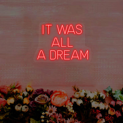 It Was All A Dream Neon Sign | Red