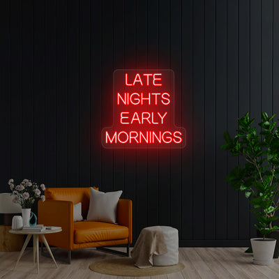Late Nights Early Mornings Neon Sign | Red