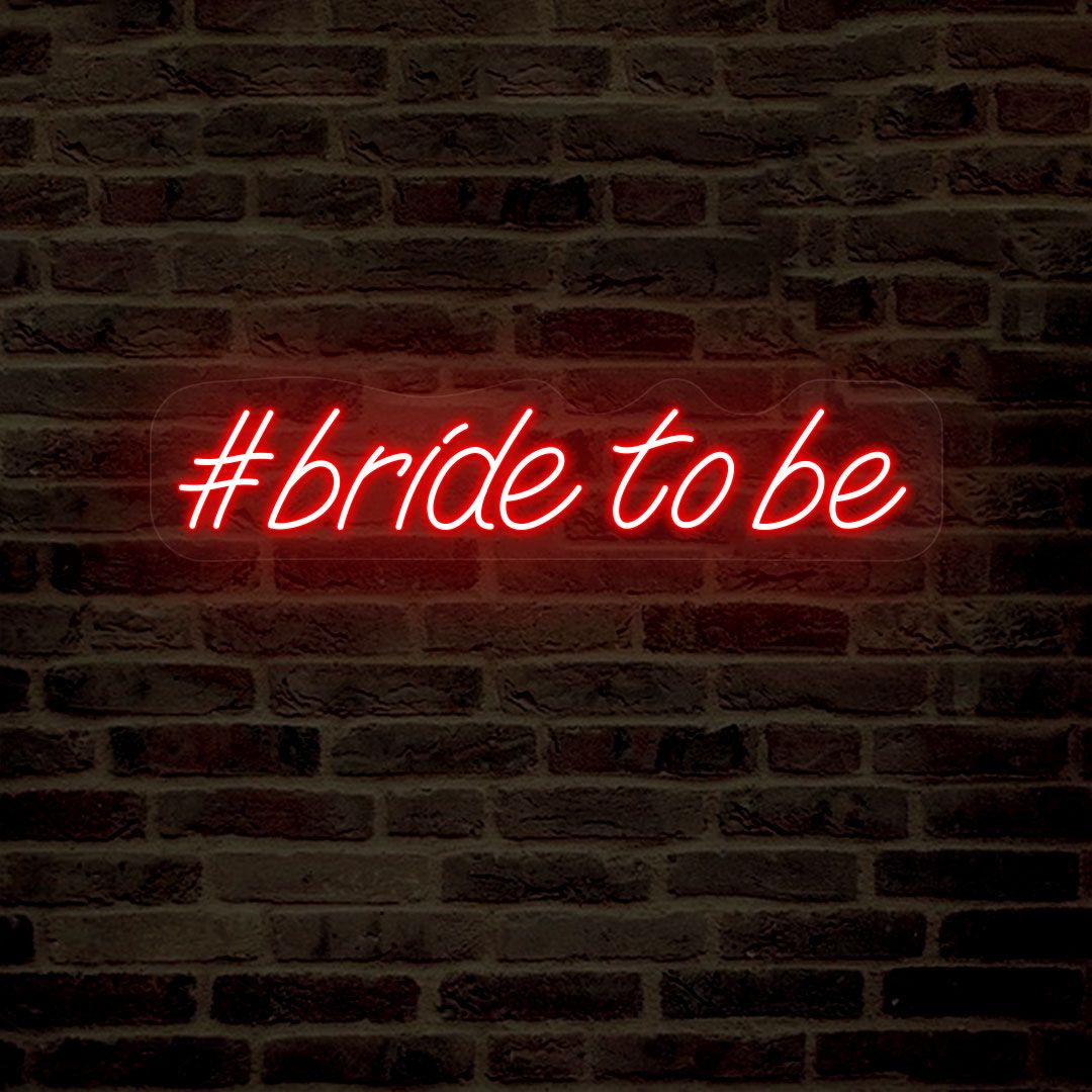 Bride To Be Neon Sign | CNUS000214 - Red