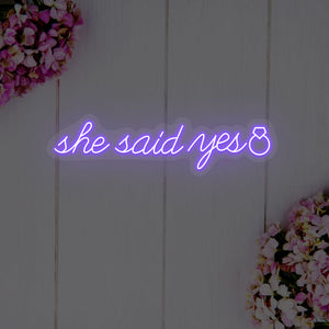She Said Yes Neon Sign