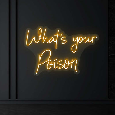 What’s Your Poison Neon Sign | Orange 