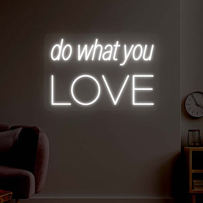 Do What You Love Neon Sign | White